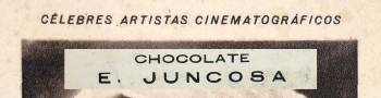 CÉLEBRES ARTISTAS CINEMATOGRÁFICOS (ed. Chocolates E. Juncosa) - Colección de Cromos