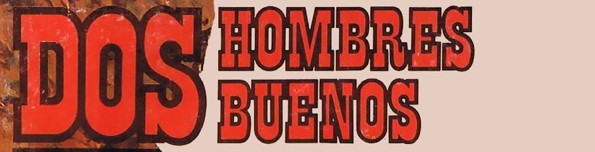 DOS HOMBRES BUENOS (José Mallorquí) - Colección de Pulp