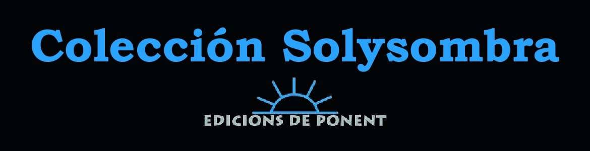 SOLYSOMBRA (ed. De Ponent) - Colección de Cómics