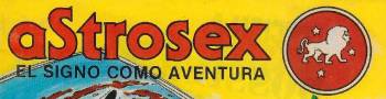 ASTROSEX. EL SIGNO COMO AVENTURA (ed. J. Fuentes) - Colección de Cómics