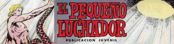 PEQUEÑO LUCHADOR, EL (Manuel Gago, ed. Valenciana) - Personaje de Cómics