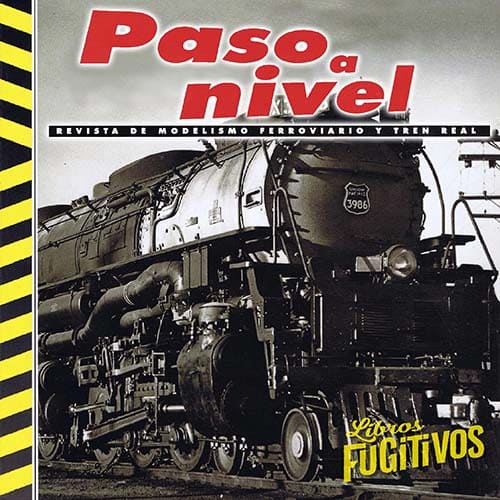 09/09/2022. PASO A NIVEL, REVISTA DE MODELISMO FERROVIARIO Y TREN REAL. Ed. Campomás, 2004